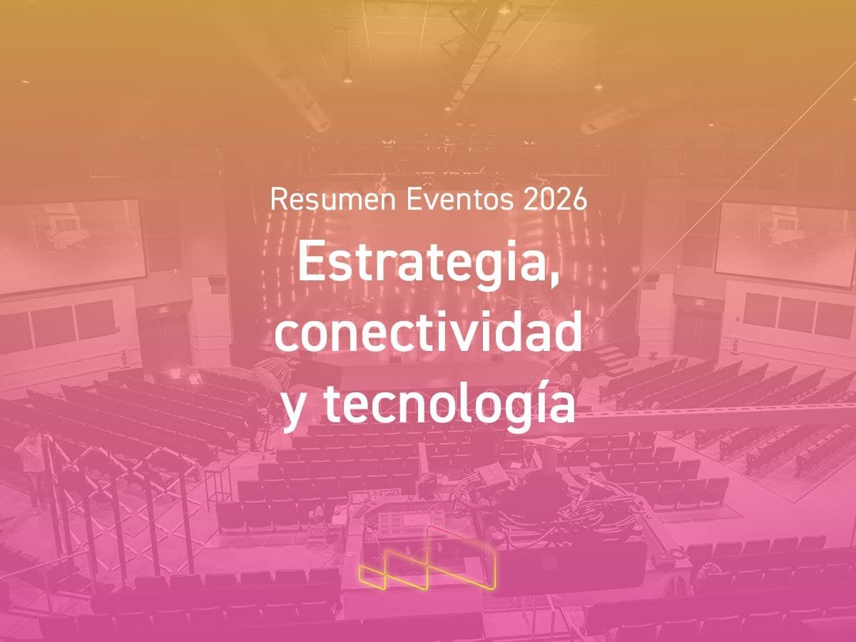 Eventos en 2026: estrategia, conectividad y tecnología